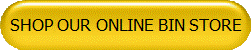 SHOP OUR ONLINE BIN STORE